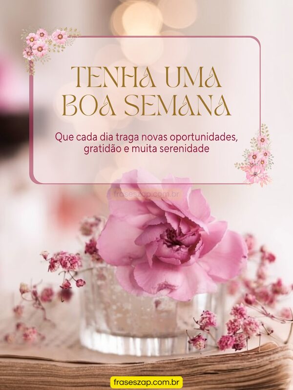 Imagem de boa semana para compartilhar no WhatsApp