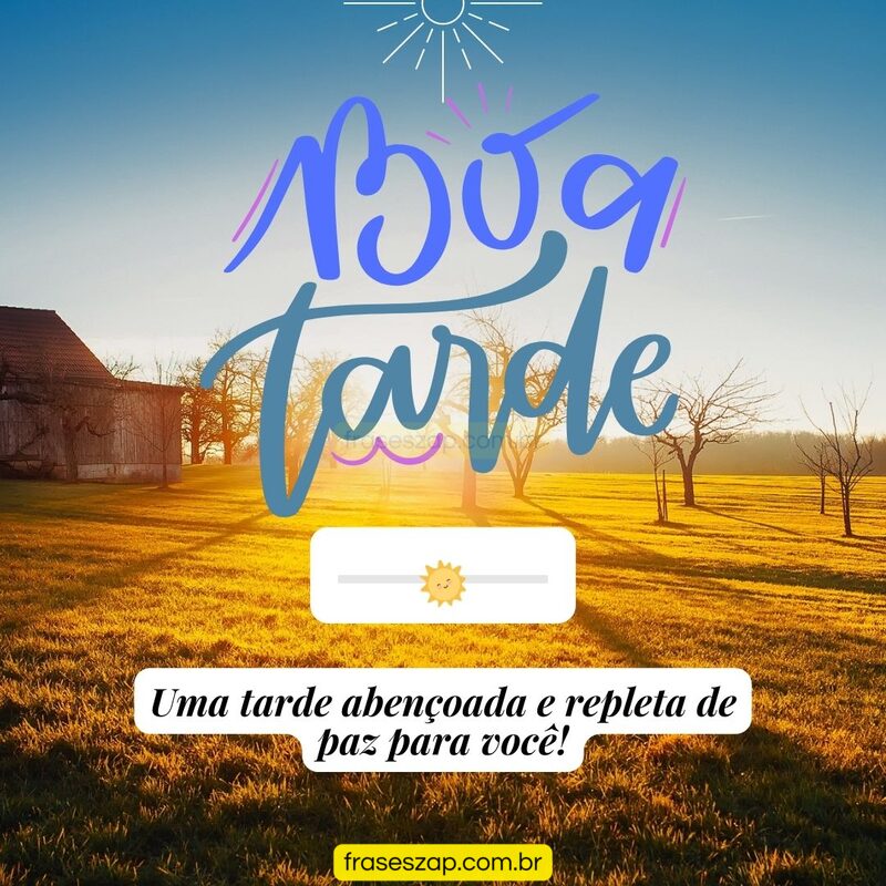 Imagem de boa tarde para compartilhar no WhatsApp