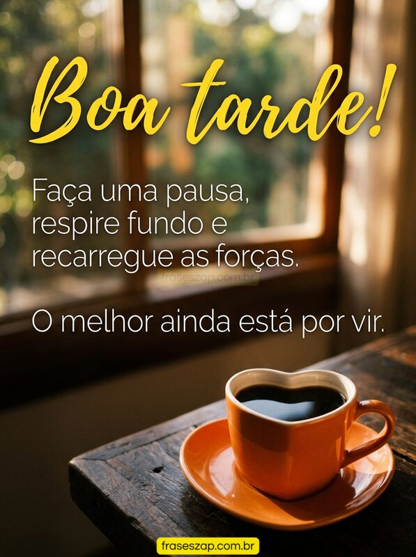 Imagem de boa tarde para compartilhar no WhatsApp