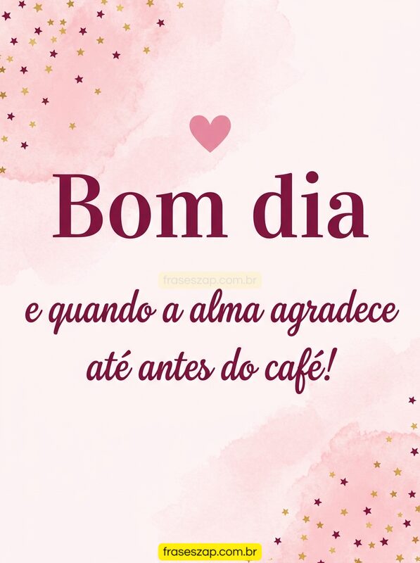 Imagem de bom dia para compartilhar no WhatsApp