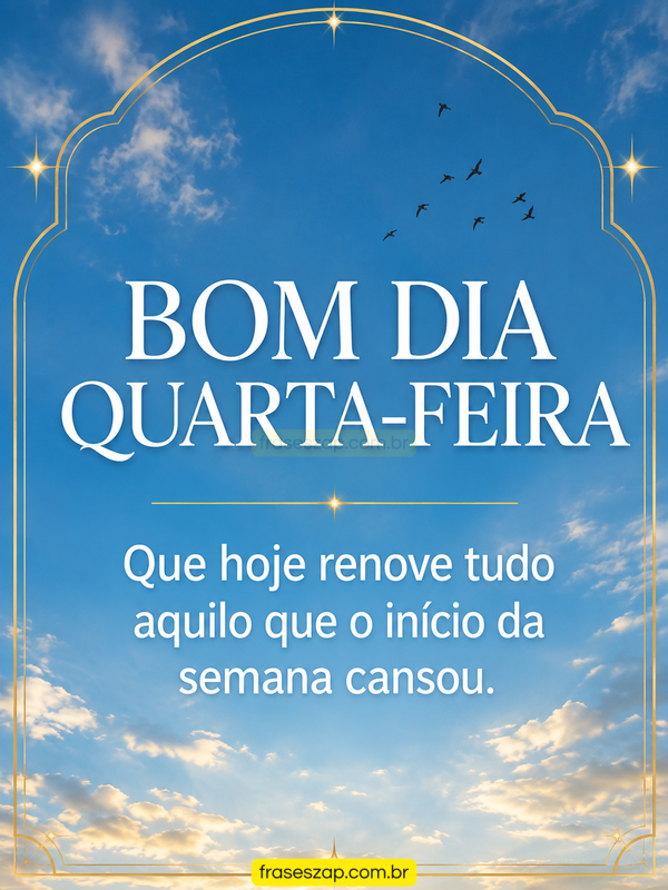 Imagem de quarta-feira para compartilhar no WhatsApp