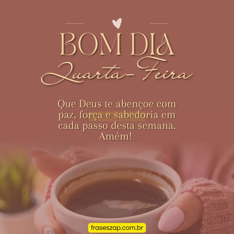 Imagem de quarta-feira para compartilhar no WhatsApp