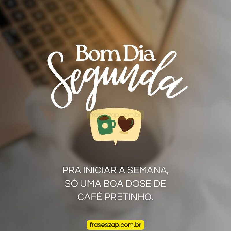 Imagem de segunda-feira para compartilhar no WhatsApp