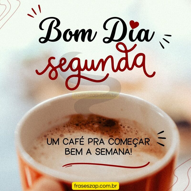 Imagem de segunda-feira para compartilhar no WhatsApp