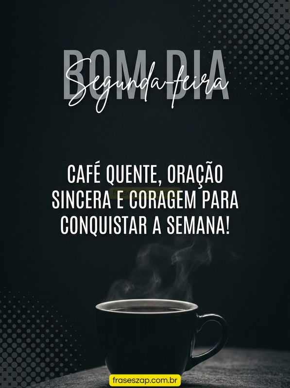 Imagem de segunda-feira para compartilhar no WhatsApp