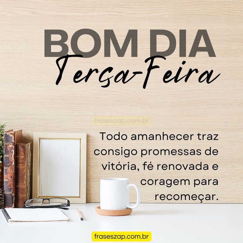 Imagem de terça-feira para compartilhar no WhatsApp