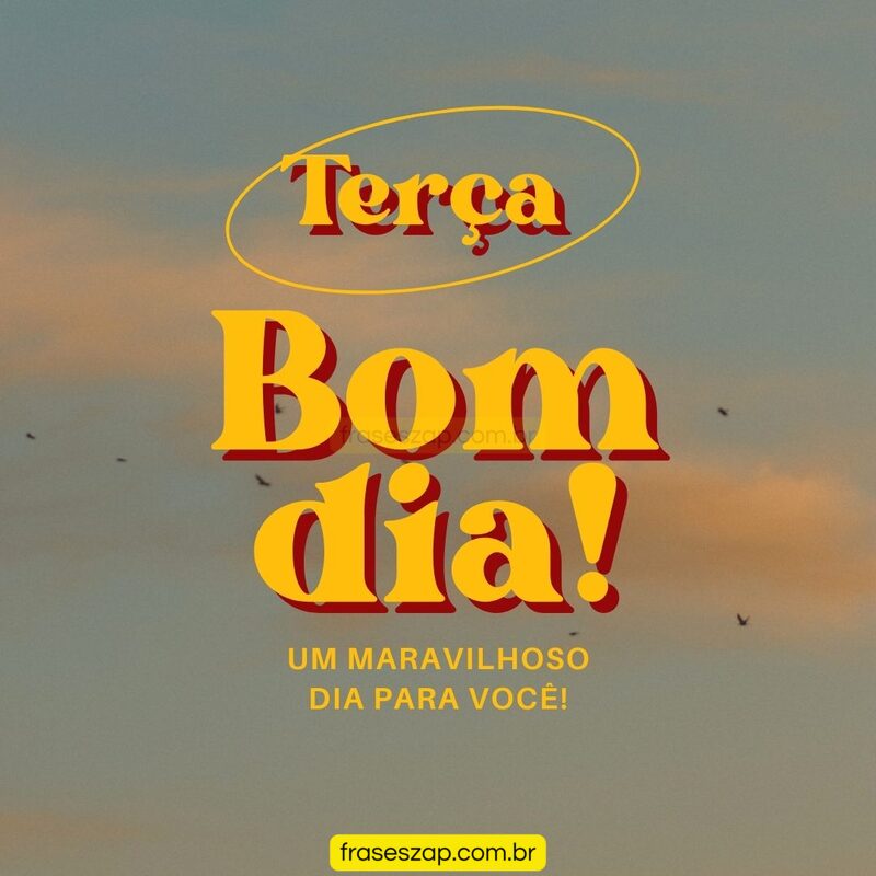 Imagem de terça-feira para compartilhar no WhatsApp