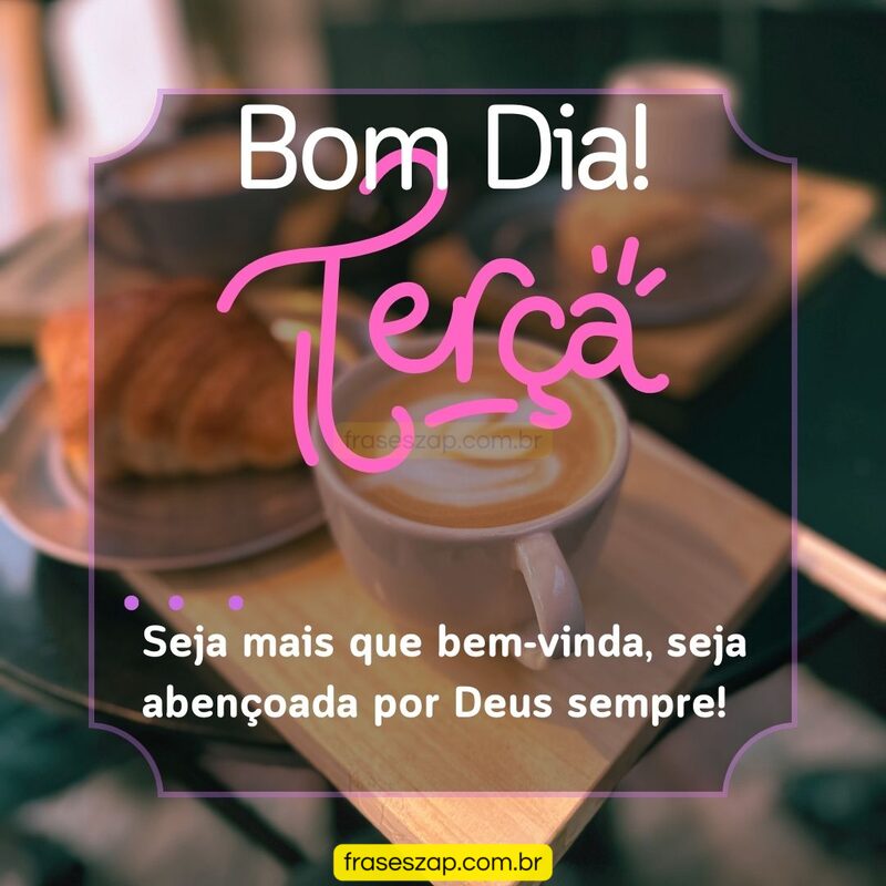 Imagem de terça-feira para compartilhar no WhatsApp