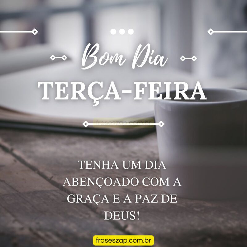 Imagem de terça-feira para compartilhar no WhatsApp
